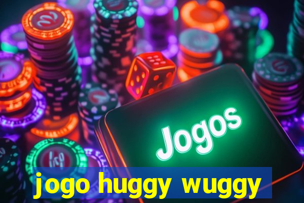 jogo huggy wuggy