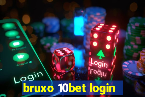 bruxo 10bet login