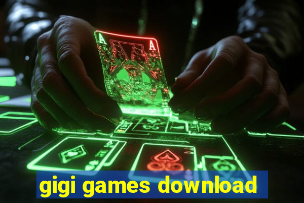 gigi games download