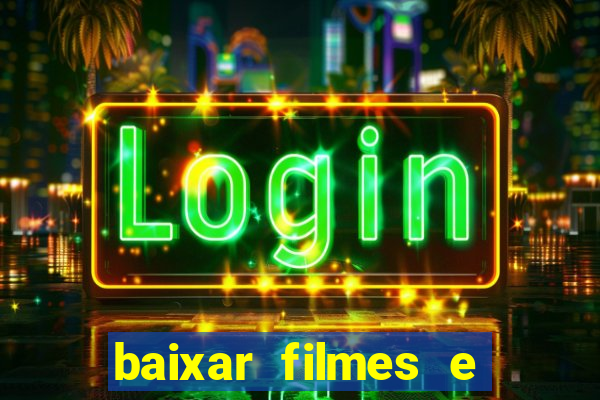 baixar filmes e series em mp4