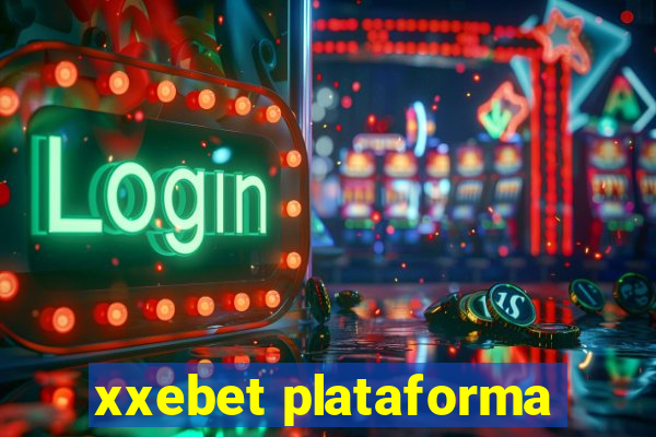 xxebet plataforma