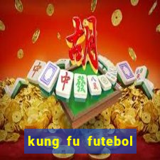 kung fu futebol clube dublado torrent