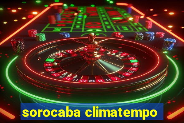 sorocaba climatempo