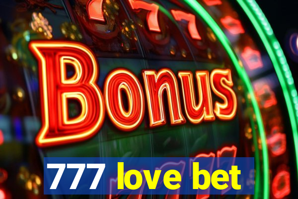 777 love bet