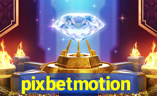 pixbetmotion