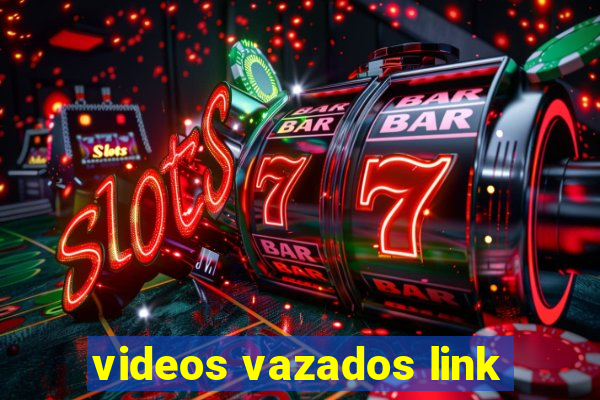 videos vazados link