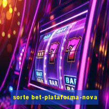 sorte bet-plataforma-nova