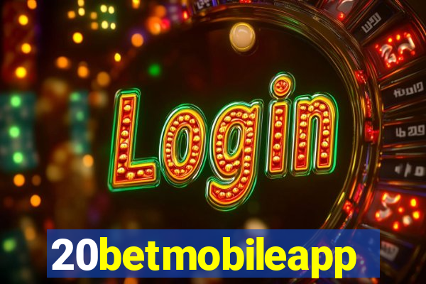 20betmobileapp