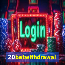 20betwithdrawal