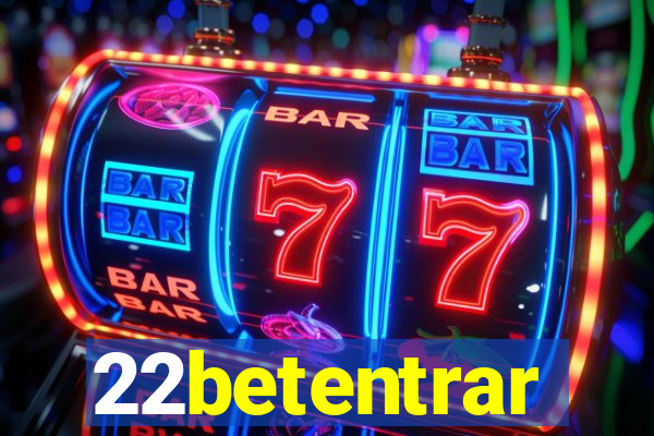 22betentrar