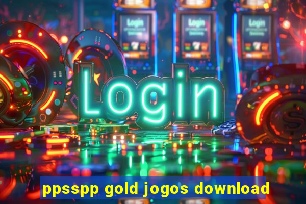 ppsspp gold jogos download