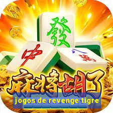 jogos de revenge tigre