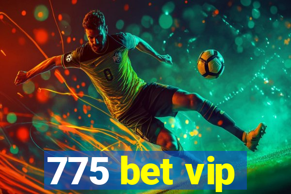 775 bet vip