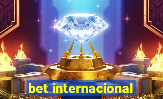 bet internacional