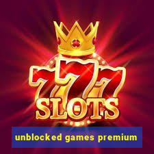 unblocked games premium