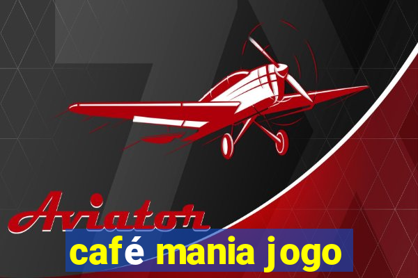 café mania jogo