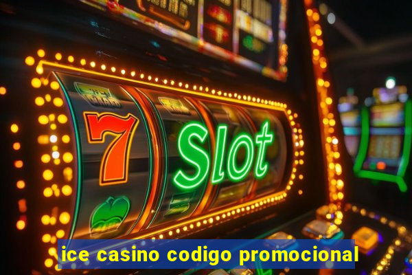 ice casino codigo promocional