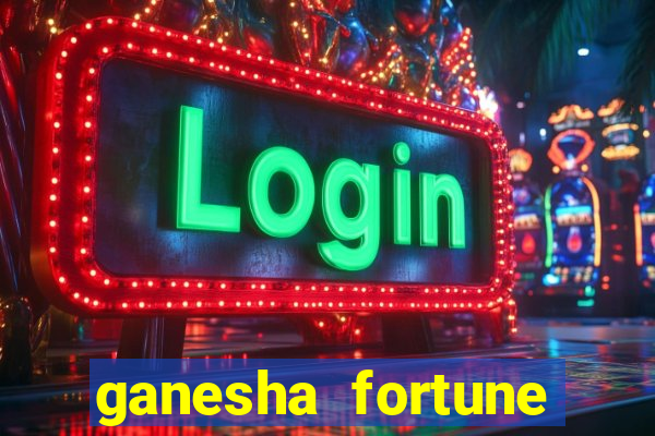 ganesha fortune minutos pagantes