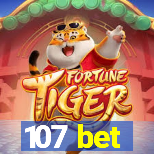 107 bet