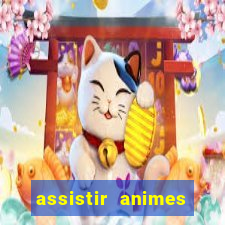 assistir animes online nz