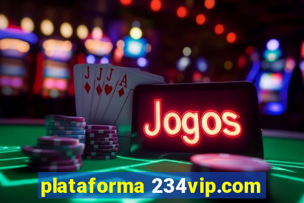 plataforma 234vip.com