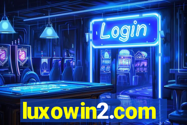 luxowin2.com