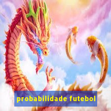 probabilidade futebol