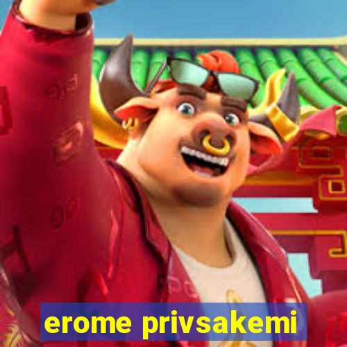 erome privsakemi