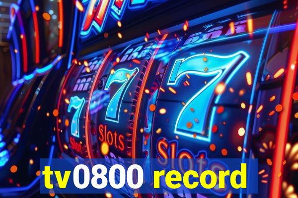 tv0800 record