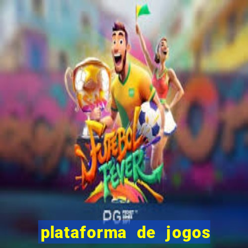 plataforma de jogos chinesa confiável