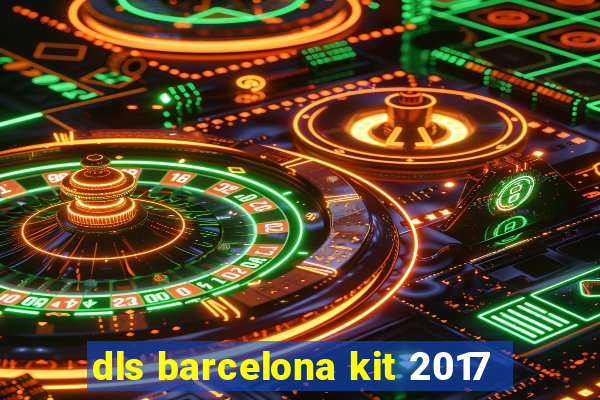 dls barcelona kit 2017