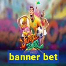 banner bet