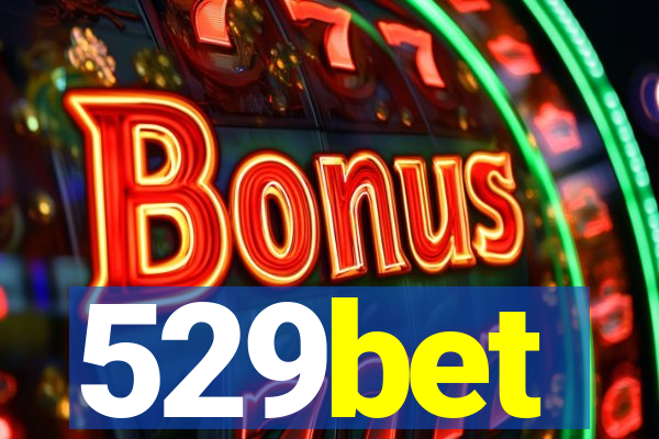 529bet