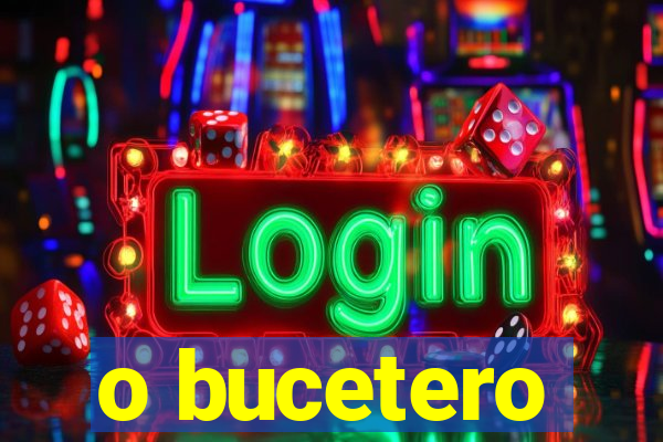 o bucetero