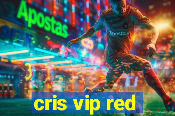 cris vip red