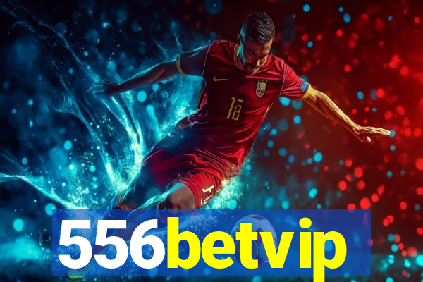 556betvip