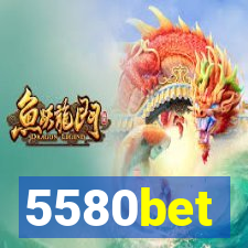 5580bet