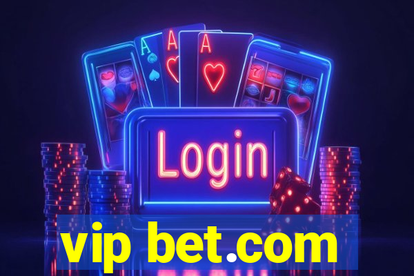 vip bet.com