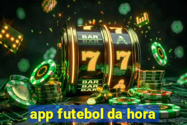 app futebol da hora