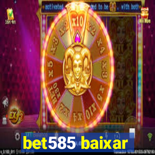 bet585 baixar