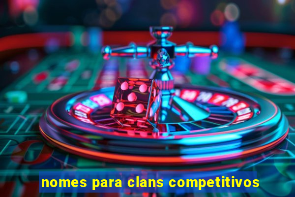 nomes para clans competitivos