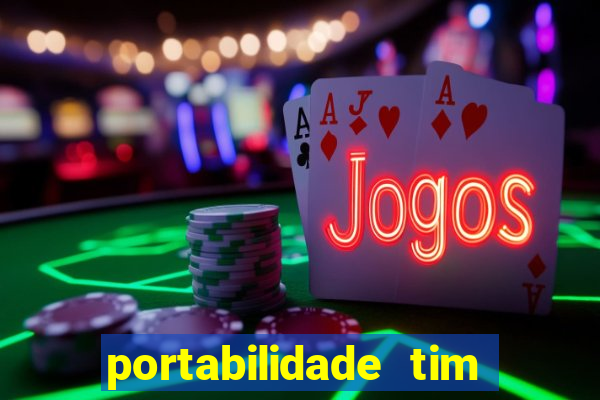 portabilidade tim para tim