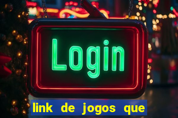 link de jogos que ganha dinheiro