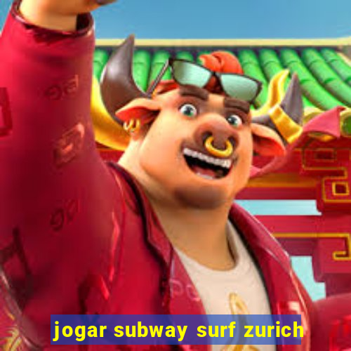 jogar subway surf zurich