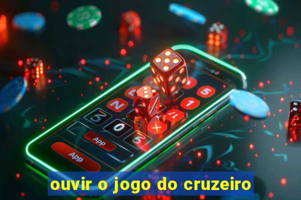 ouvir o jogo do cruzeiro