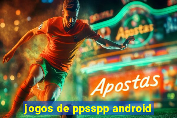 jogos de ppsspp android