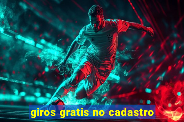 giros gratis no cadastro