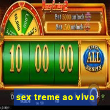 sex treme ao vivo