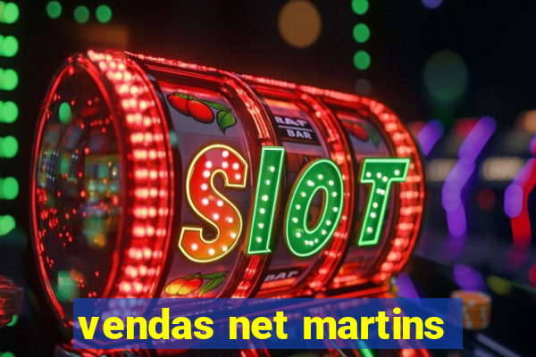 vendas net martins