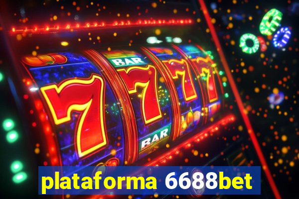 plataforma 6688bet